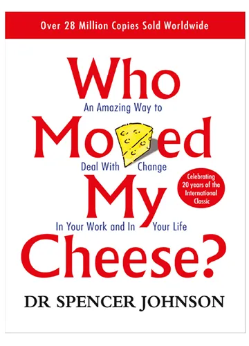 Who Moved my Cheese?